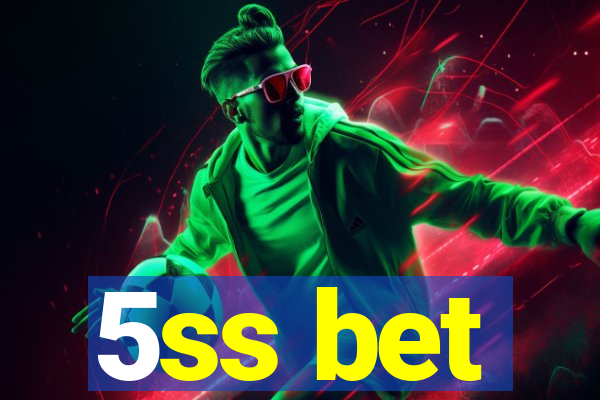 5ss bet